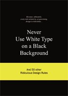 Never Use White Type on a Black Background | A. van Gaalen | 