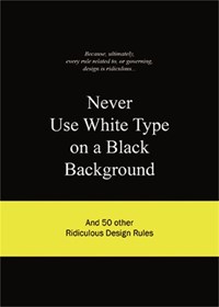 Never Use White Type on a Black Background | A. van Gaalen | 