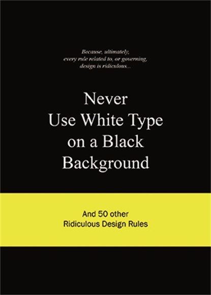 Never Use White Type on a Black Background, A. van Gaalen - Paperback - 9789063692070