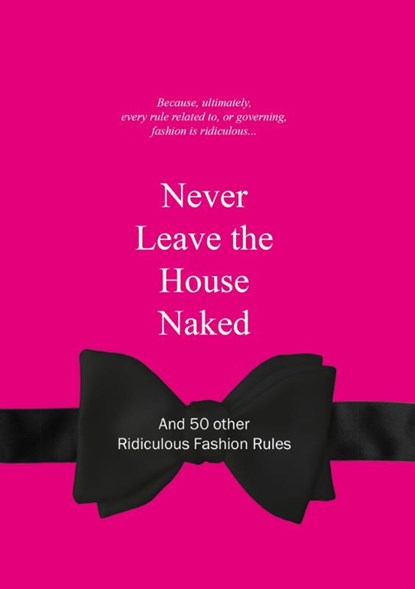 Never Leave the House Naked, A. van Gaalen - Gebonden Gebonden - 9789063692148
