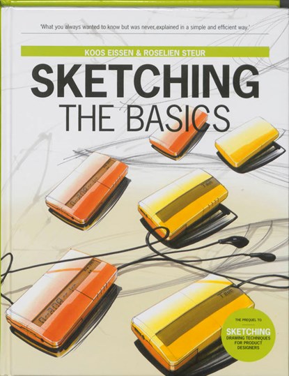 Sketching - The Basics, Koos Eissen ; Roselien Steur - Gebonden - 9789063692537