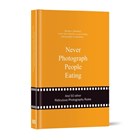 Never photograph people eating | Anneloes van Gaalen | 