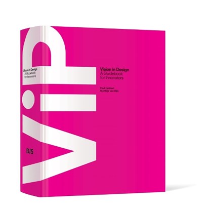 VIP vision in design, Paul Hekkert ; Matthijs van Dijk - Paperback - 9789063693718