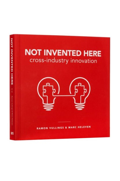 Not invented here, Ramon Vullings ; Marc Heleven - Paperback - 9789063693794