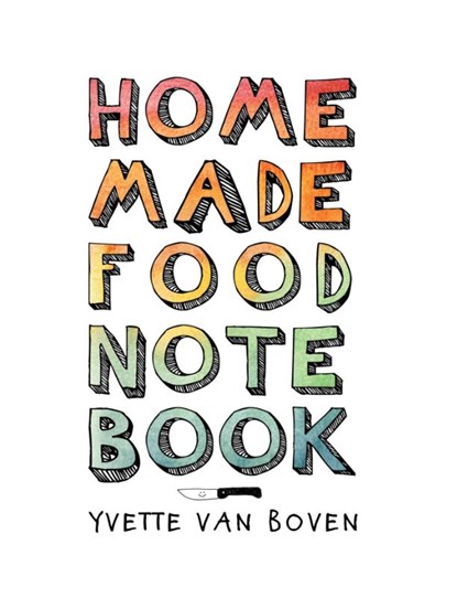 Home made food notebook, Yvette van Boven - Paperback - 9789063693978