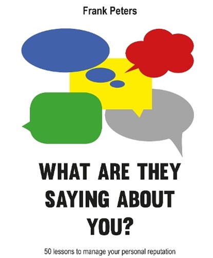 What are they saying about you?, Frank Peters - Paperback - 9789063694005