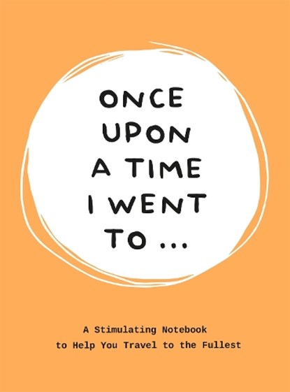 Once upon a time I went to..., Lavinia Bakker - Paperback - 9789063694548