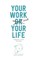 Your work and your life, Krist Pauwels - Gebonden - 9789063694692
