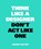 Think like a designer, don't act like one, Jeroen van Erp - Paperback - 9789063694852