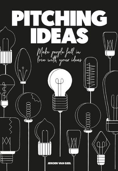Pitching Ideas, Jeroen van Geel - Gebonden - 9789063694869