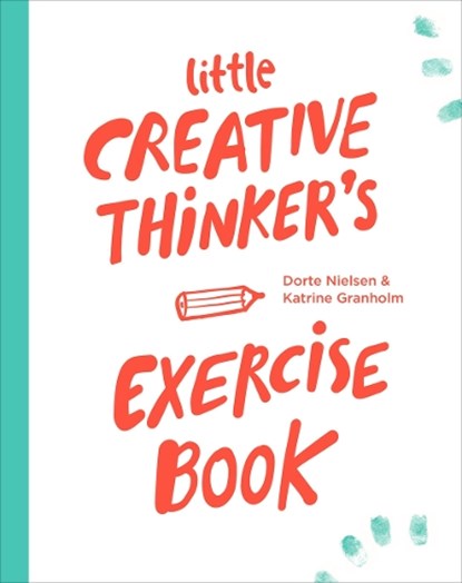 Little creative thinker’s exercise book, Dorte Nielsen ; Katrine Granholm - Paperback - 9789063694913