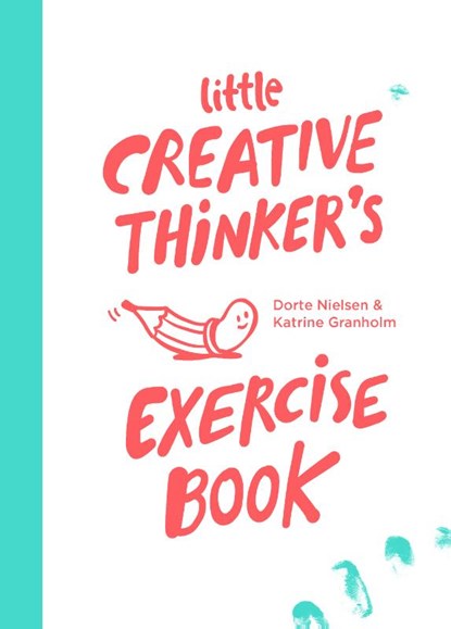 Little creative thinker’s exercise book, Dorte Nielsen ; Katrine Granholm - Paperback - 9789063694913