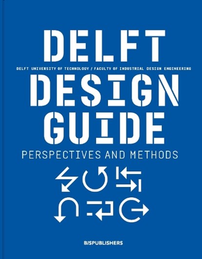 Delft Design Guide, Annemiek van Boeijen ; Jaap Daalhuizen ; Jelle Zijlstra - Paperback - 9789063695408