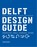 Delft Design Guide, Annemiek van Boeijen ; Jaap Daalhuizen ; Jelle Zijlstra - Paperback - 9789063695408