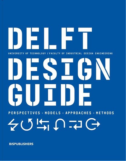 Delft Design Guide, Annemiek van Boeijen ; Jaap Daalhuizen ; Jelle Zijlstra - Paperback - 9789063695408