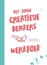 Het jonge creatieve denkers werkboek - Dorte Nielson ; Katrine Granholm - 9789063695569