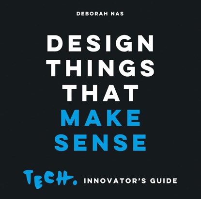 Design Things That Make Sense, Deborah Nas - Paperback - 9789063696146