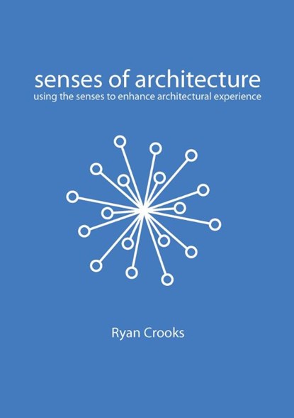 Senses of Architecture, Ryan Crooks - Paperback - 9789063697242