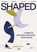 Shaped, Lisa Den Teuling - Gebonden - 9789063697280