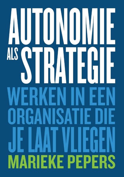 Autonomie als Strategie, Marieke Pepers - Paperback - 9789063698744