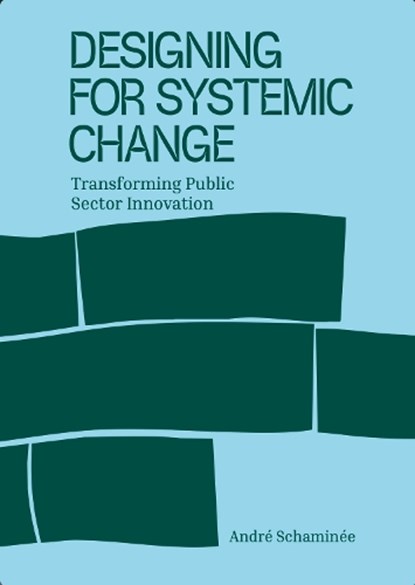 Designing for Systemic Change, André Schaminée - Paperback - 9789063699963