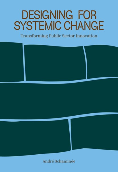Designing for Systemic Change, André Schaminée - Paperback - 9789063699963
