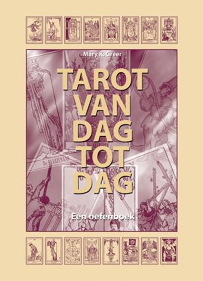 De tarot van dag tot dag, Mary K. Greer - Paperback - 9789063781439