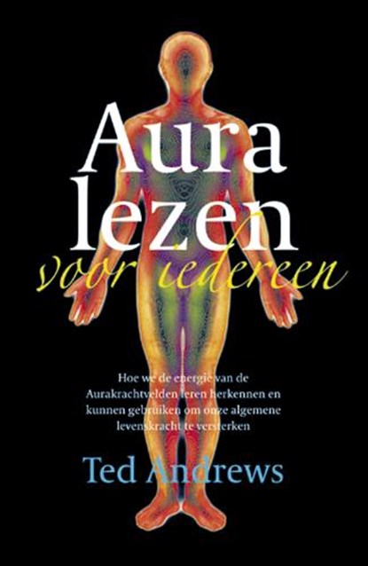 Aura lezen voor iedereen, Ted Andrews - Paperback - 9789063782702