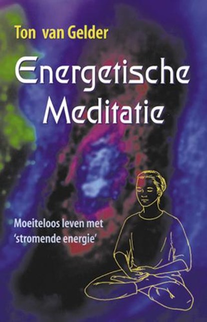 Energetische meditatie, T. van Gelder - Paperback - 9789063783662