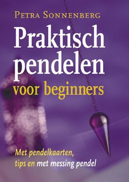 Praktisch pendelen voor beginners, Petra Sonnenberg - Paperback - 9789063784225
