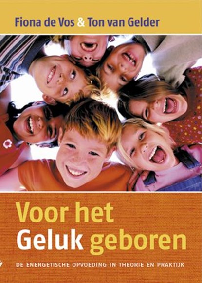 Voor het Geluk geboren, T. van Gelder ; F. de Vos - Paperback - 9789063785727