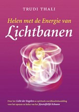 Helen met de Energie van Lichtbanen - T. Thali - 9789063785758