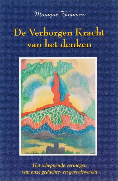 De Verborgen Kracht van het denken, M. Timmers - Paperback - 9789063787035