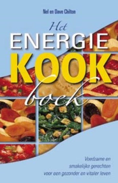 Het Energie Kookboek, N. Chilton ; D. Chilton - Paperback - 9789063787462