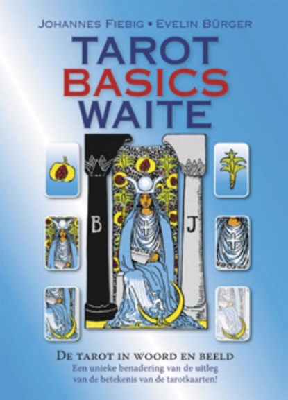 Tarot Basics Waite, Johannes Fiebig ; Evelin Burger - Paperback - 9789063788339