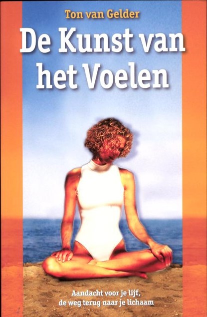 De Kunst van het voelen, Ton van Gelder - Paperback - 9789063789459