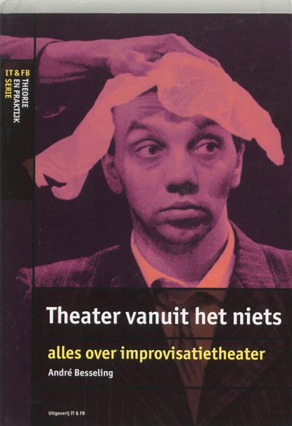 Theater vanuit het niets, A. Besseling - Paperback - 9789064034916