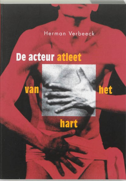 De acteur, atleet van het hart, H. Verbeeck - Paperback - 9789064036613