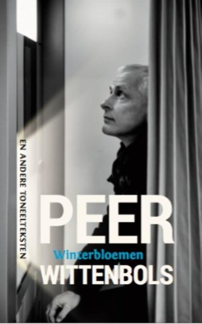 Winterbloemen en andere toneelteksten, Peer Wittenbols - Paperback - 9789064038075