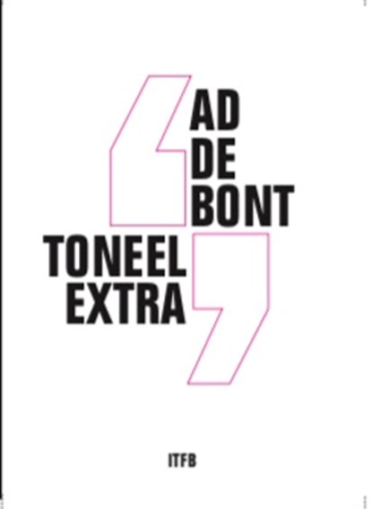 Toneel extra, Ad de Bont - Paperback - 9789064038587