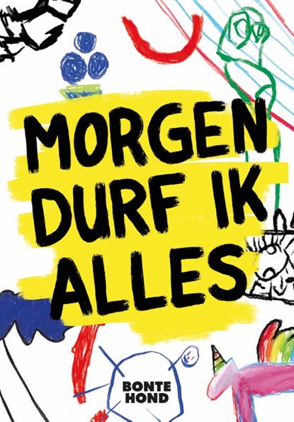 Morgen durf ik alles, niet bekend - Gebonden - 9789064039140