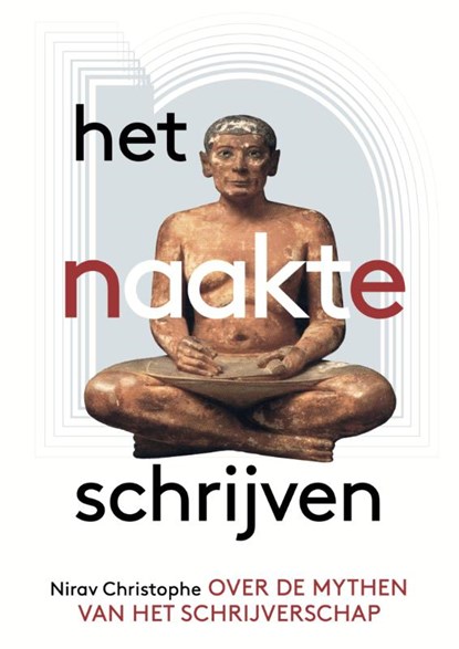 Het naakte schrijven, Nirav Christophe - Paperback - 9789064039461