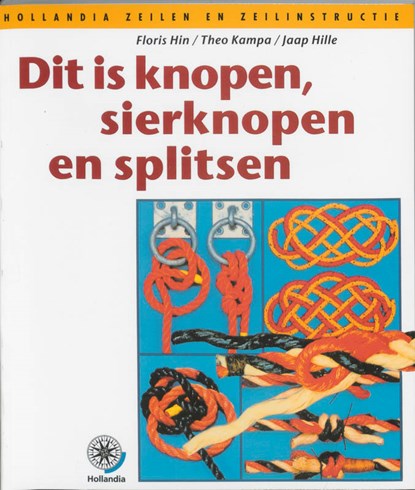 Dit is knopen, sierknopen en splitsen, Floris Hin - Paperback - 9789064101298