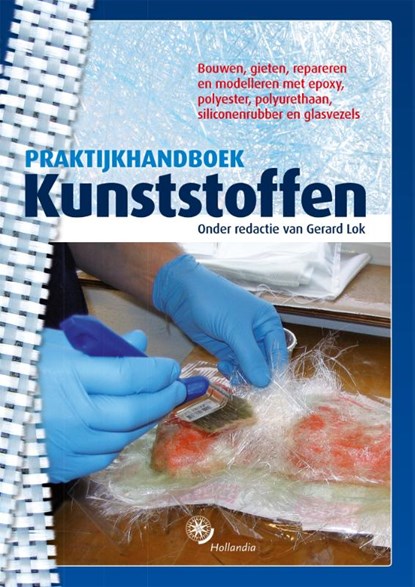 Praktijkhandboek kunststoffen, Garard Lok ; Jaap Gestman Geradts ; Edith Janzen ; Jaap Kramer - Paperback - 9789064105357
