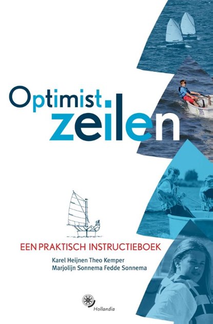 Optimist zeilen, Karel Heijnen ; Theo Kemper ; Marjolein Sonnema ; Fedde Sonnema - Gebonden - 9789064105791