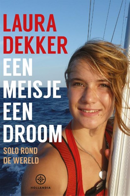 Een meisje, een droom, Laura Dekker - Paperback - 9789064106989