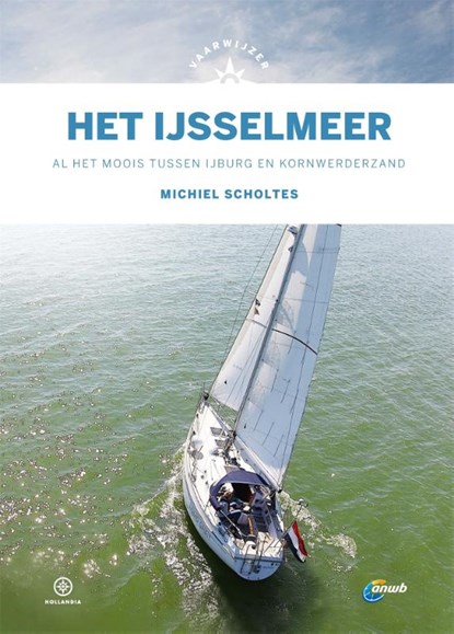 Vaarwijzer Het IJsselmeer, Michiel Scholtes - Gebonden - 9789064107412