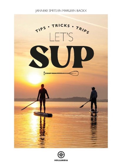 Let's SUP, Janneke Smits ; Marleen Backx - Gebonden - 9789064107597