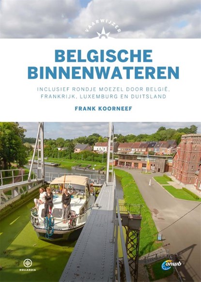 Vaarwijzer Belgische binnenwateren, Frank Koorneef - Gebonden - 9789064107917