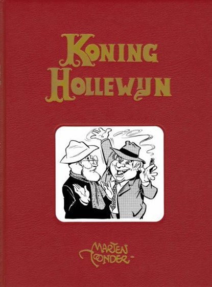Koning hollewijn, de belevenissen van Hc10. integrale editie 10/19, marten toonder - Overig Gebonden - 9789064381683